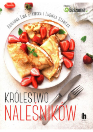 Królestwo naleśników - Adrianna Ewa Stawska, Ludmiła Stawska - książka  wyd. 2024