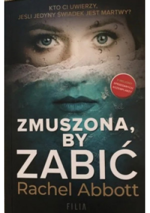Zmuszona by zabić - Rachel Abbott - książka  wyd. 2020