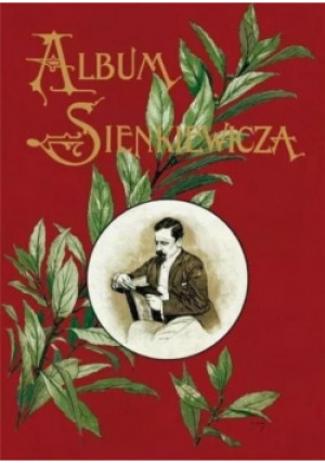 Album Sienkiewicza - Praca Zbiorowa - książka historyczna wyd. 2019
