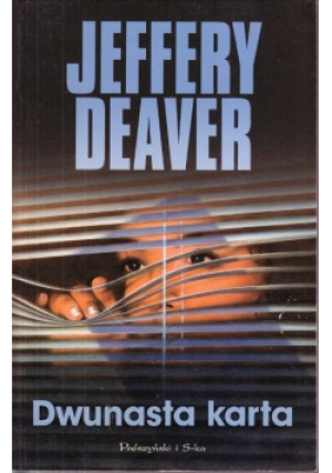 Dwunasta karta - Jeffery Deaver - książka  wyd. 2005