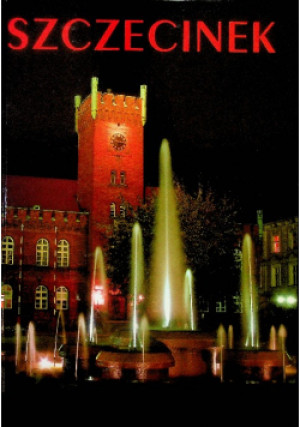Szczecinek - Praca Zbiorowa - książka  wyd. 2001