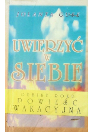 Uwierzyć w siebie - Jolanta Guse - książka  wyd. 2002