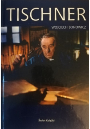 Tischner - Wojciech Bonowicz - książka  wyd. 2003