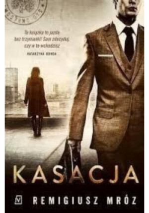 Kasacja - Remigiusz Mróz - książka  wyd. 2015