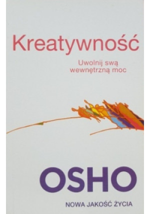 Kreatywność Uwolnij swą wewnętrzną moc - Osho - książka  wyd. 2016
