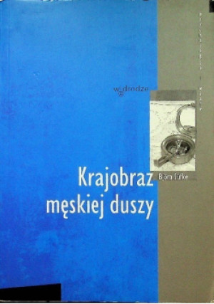 Krajobraz męskiej duszy - Bjorn Sufke - książka  wyd. 2009