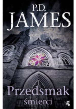 Przedsmak śmierci - P. D. James - książka  wyd. 2014
