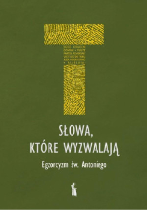 Słowa, które wyzwalają. Egzorcyzm św. Antoniego - Andrzej Zając - książka  wyd. 2024