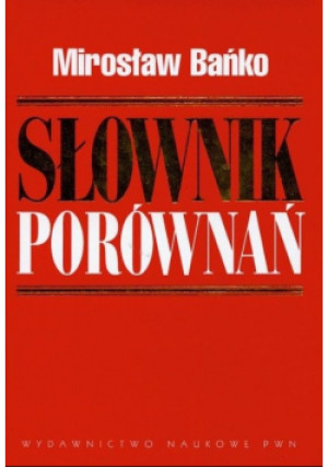 Słownik porównań - Mirosław Bańko - książka  wyd. 2004