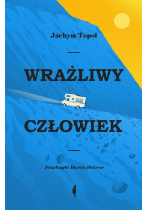 Wrażliwy człowiek - Jachym Topol - książka  wyd. 2019
