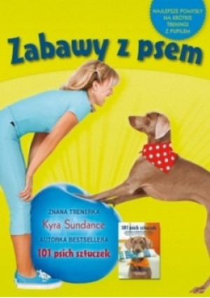 Zabawy z psem - Kyra Sundance - książka  wyd. 2012