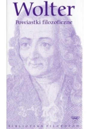 Biblioteka Filozofów Tom 7 Powiastki Filozoficzne - Wolter - książka  wyd. 2009