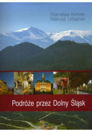 Podróże przez Dolny Śląsk - Stanisław Klimek - książka  wyd. 2007