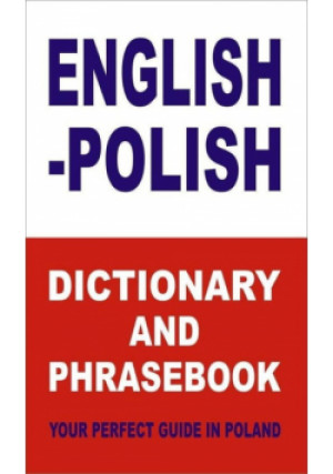 English-Polish Dictionary and Phrasebook. Your Perfect Guide in Poland - Jacek Gordon - książka  wyd. 2011