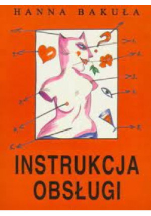 Instrukcja obsługi - Hanna Bakuła - książka  wyd. 1993