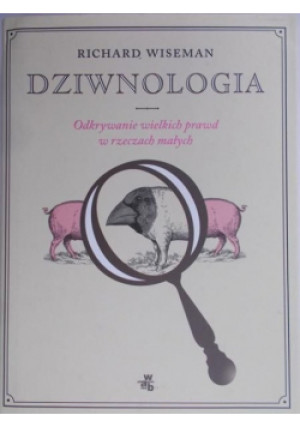 Dziwnologia - Richard Wiseman - książka  wyd. 2010
