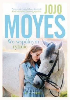 We wspólnym rytmie - Jojo Moyes - książka  wyd. 2017