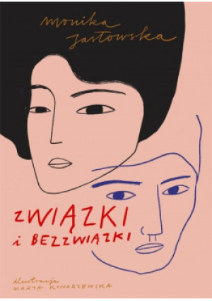 Związki i bezzwiązki - Monika Jasłowska - książka  wyd. 2020