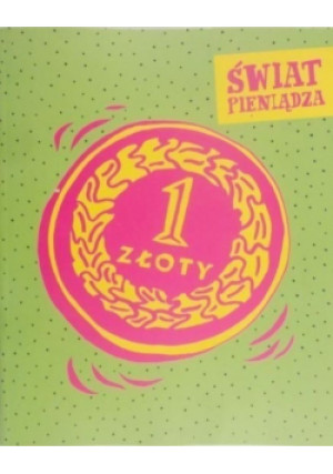 Świat pieniądza - Patrycja Krzanowska - książka  wyd. 2012