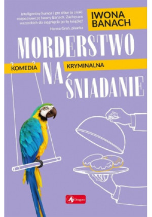 Morderstwo na śniadanie - Iwona Banach - książka  wyd. 2021