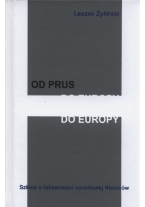 Od Prus do Europy - Leszek Żyliński - książka historyczna wyd. 2014