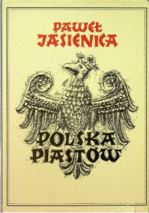 Polska Piastów - Paweł Jasienica - książka historyczna wyd. 1997
