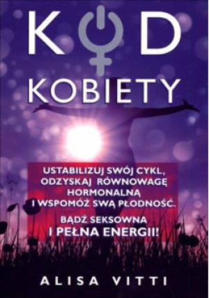 Kod kobiety - Alisa Vitti - książka  wyd. 2014