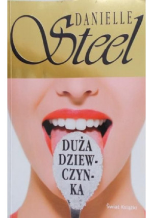 Duża dziewczyna - Danielle Steel - książka  wyd. 2010