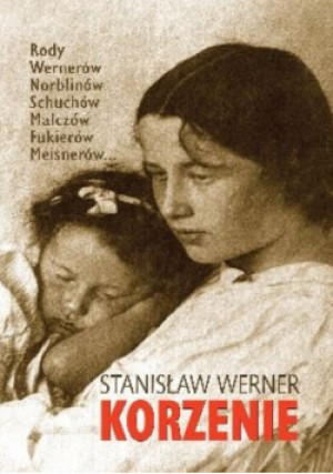 Korzenie - Stanisław Werner - książka historyczna wyd. 2009