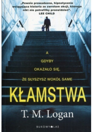 Kłamstwa - T. M. Logan - książka  wyd. 2018