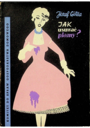 Jak usuwać plamy - Józef Gotze - książka