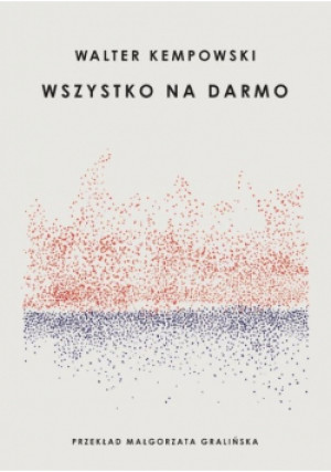 Wszystko na darmo - Walter Kempowski - książka  wyd. 2024