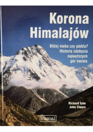 Korona Himalajów - Richard Sale, John Cleare - książka reportaż wyd. 2001