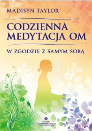 Codzienna medytacja OM - Madisyn Taylor - książka  wyd. 2011