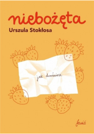 Niebożęta - Urszula Stokłosa - książka  wyd. 2023