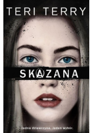 Skazana - Teri Terry - książka  wyd. 2019