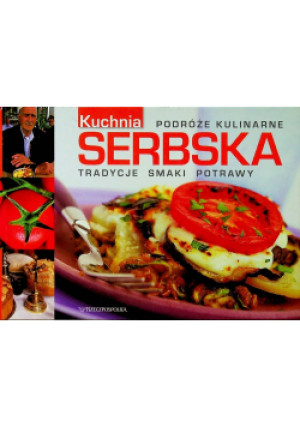 Kuchnia serbska - Krzysztof Kurek - książka  wyd. 2008