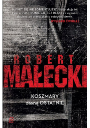 Koszmary zasną ostatnie - Robert Małecki - książka  wyd. 2018