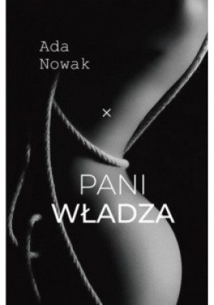Pani władza - Ada Nowak - książka  wyd. 2020