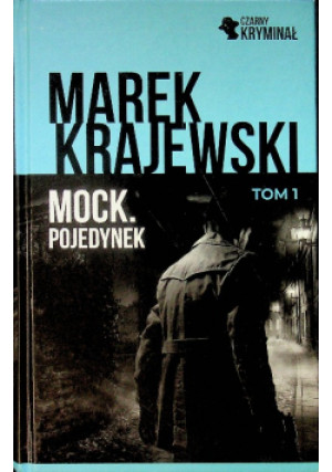 Czarny kryminał Mock Pojedynek Tom 1 - Marek Krajewski - książka  wyd. 2019
