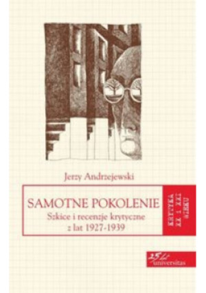 Samotne pokolenie - Jerzy Andrzejewski - książka historyczna wyd. 2014
