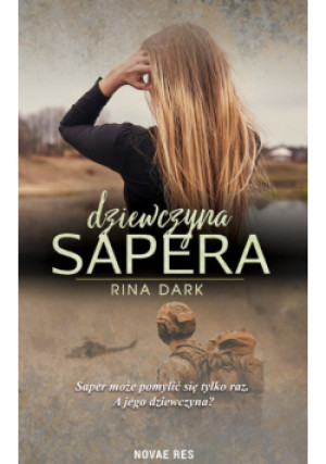 Dziewczyna sapera - Rina Dark - książka  wyd. 2022