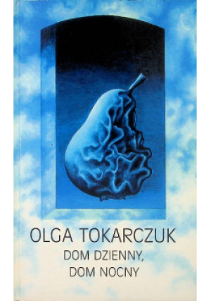 Dom dzienny dom nocny - Olga Tokarczuk - książka  wyd. 2000