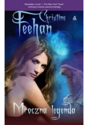Mroczna legenda - Christine Feehan - książka fantasy wyd. 2011