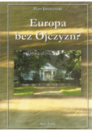 Europa bez Ojczyzn ? - Piotr Jaroszyński - książka historyczna wyd. 2002