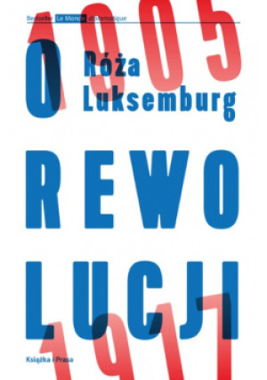 O rewolucji - Róża Luksemburg - książka historyczna wyd. 2018