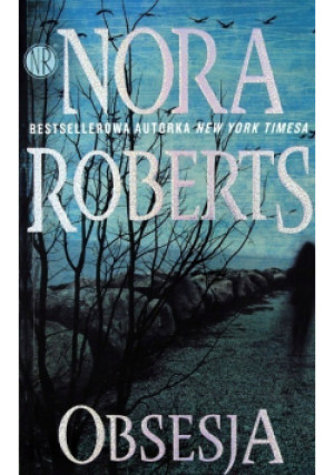 Obsesja - Nora Roberts - książka  wyd. 2016