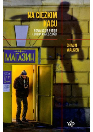 Na ciężkim kacu - Shaun Walker - książka  wyd. 2020