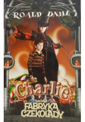 Charlie i fabryka czekolady - Roald Dahl - książka  wyd. 2004