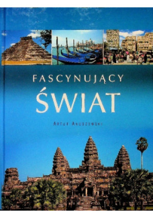 Fascynujący świat - Artur Anuszewski - książka  wyd. 2007